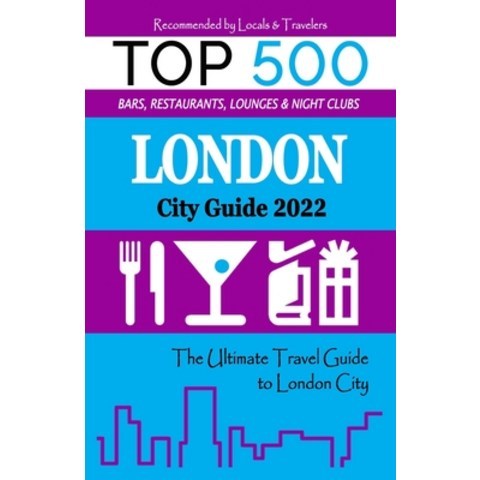 (영문도서) London City Guide 2022: The Most Recommended Shops Museums Parks Diners and things to do a... Paperback, Independently Published, English, 9798504371924
