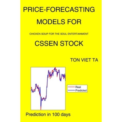 Price-Forecasting Models for Chicken Soup For The Soul Entertainment CSSEN Stock Paperback, Independently Published, English, 9798736561872