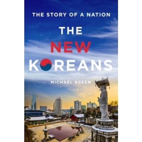 The New Koreans:The Story of a Nation, Thomas Dunne Books
