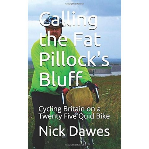 The Fat Pillock s Bluff : 25 퀴드 자전거를 타고 영국을 자전거 타기, 단일옵션