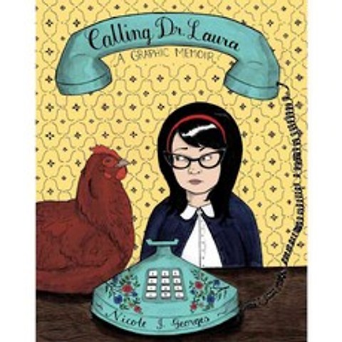 Calling Dr. Laura: A Graphic Memoir, Mariner Books