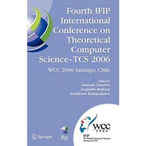 Fourth IFIP International Conference on Theoretical Computer Science - TCS 2006 Hardcover, Springer