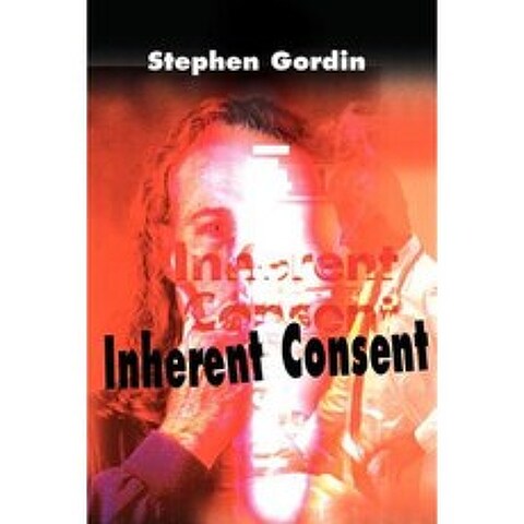 Inherent Consent Paperback, Writers Showcase Press