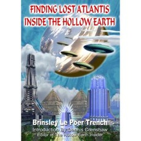 Finding Lost Atlantis Inside the Hollow Earth Paperback, Inner Light - Global Communications