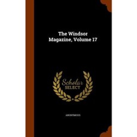 The Windsor Magazine Volume 17 Hardcover, Arkose Press