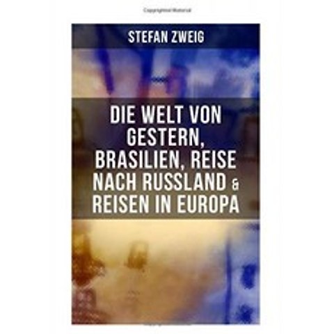 Stefan Zweig : 어제의 세계 브라질 러시아 여행 및 유럽 여행, 단일옵션