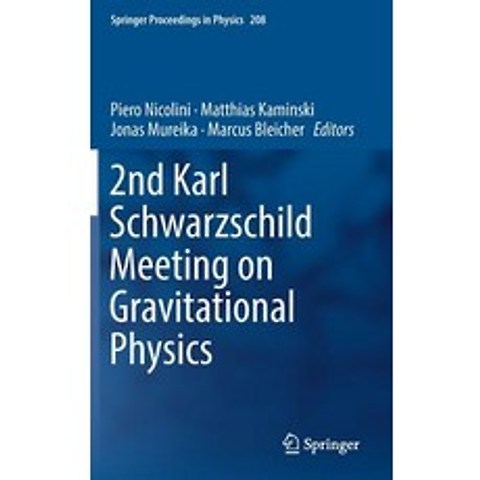 (영문도서) 2nd Karl Schwarzschild Meeting on Gravitational Physics Hardcover, Springer, English, 9783319942551