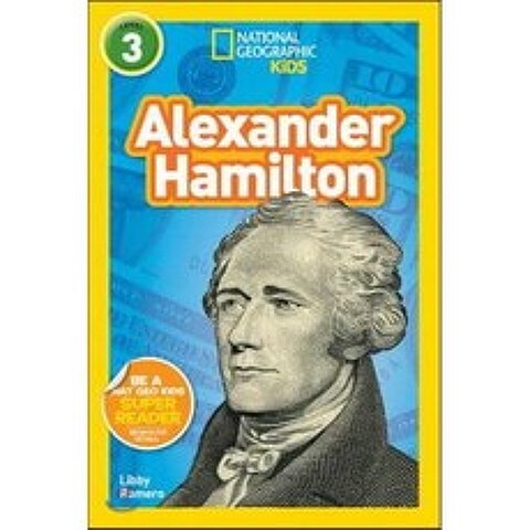 Alexander Hamilton, Natl Geographic Soc Childre...