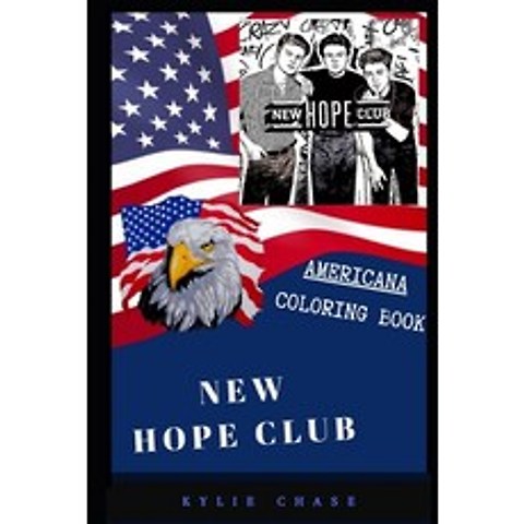 New Hope Club Americana Coloring Book: Patriotic and a Great Stress Relief Adult Coloring Book Paperback, Independently Published