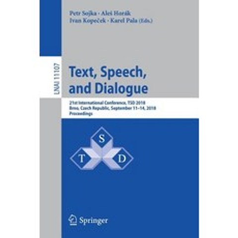 Text Speech and Dialogue: 21st International Conference Tsd 2018 Brno Czech Republic September... Paperback, Springer