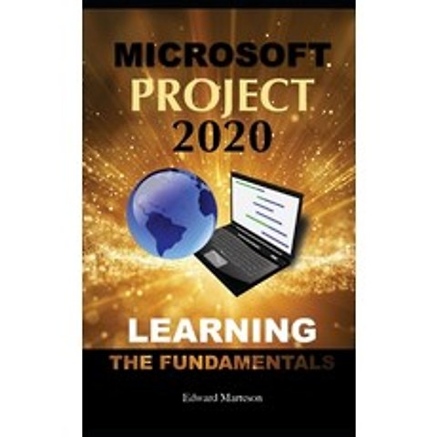 Microsoft Project 2020: Learning the Fundamentals Paperback, Independently Published