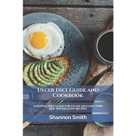 궤양 다이어트 가이드 및 요리 책 : 궤양에 대한 필수 다이어트 가이드 음식 목록 및 건강 레시피 포함, 단일옵션