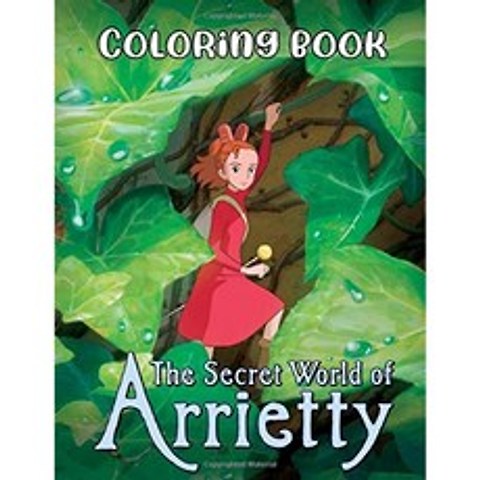 Arrietty 색칠하기 책의 비밀 세계 : 어린이 청소년을위한 멋진 색칠하기 책, 단일옵션