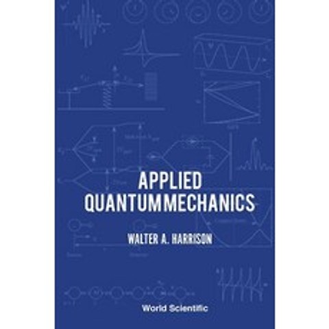 (영문도서) Applied Quantum Mechanics Paperback, World Scientific Publishing..., English, 9789810243944