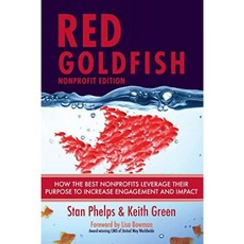Red Goldfish Nonprofit Edition : 최고의 비영리 단체가 참여 도와 영향력을 높이기 위해 목적을 활용하, 단일옵션