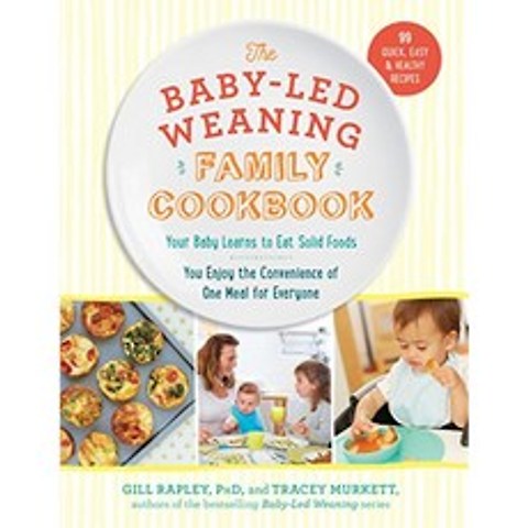 아기 주도 이유 가족 요리 책 : 아기가 단단한 음식을 먹는 법을 배우고 모든 사람이 한 끼의 편리함을, 단일옵션