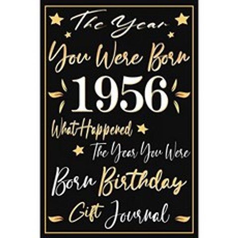 당신이 태어난 해 1956 당신이 태어난 해 생일 선물 저널 : 65 주년을 맞이한 여성을위한 선물 아이디어, 단일옵션
