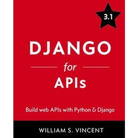 (영문도서) Django for APIs: Build web APIs with Python and Django Paperback, Welcometocode, English, 9781735467221