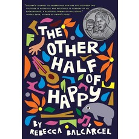 The Other Half of Happy: (middle Grade Novel for Ages 9-12 Bilingual Tween Book) Hardcover, Chronicle Books, English, 9781452169989