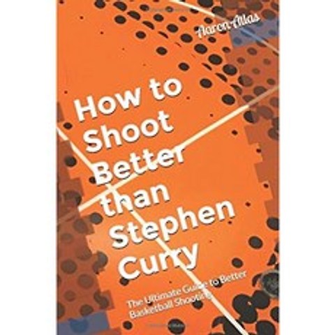 Stephen Curry보다 더 잘 촬영하는 방법 : 더 나은 농구 촬영을위한 궁극의 가이드, 단일옵션