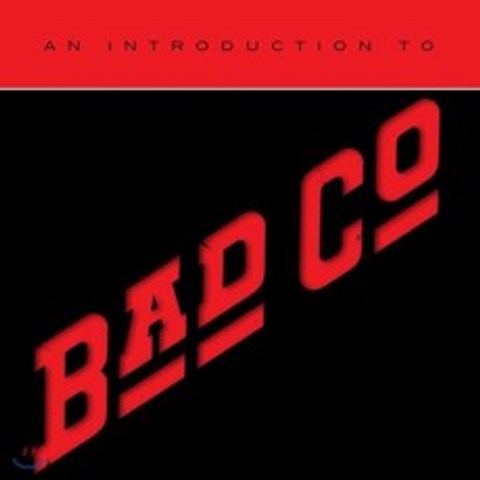 Bad Company - An Introduction To 배드 컴퍼니 베스트