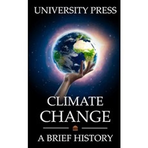 (영문도서) Climate Change Book: A Brief History of Climate Change Climate Science Climate Hysteria Cl... Paperback, Independently Published, English, 9798747600744