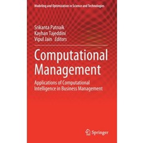 (영문도서) Computational Management: Applications of Computational Intelligence in Business Management Hardcover, Springer, English, 9783030729288