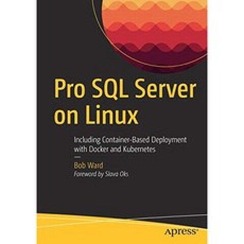Linux의 Pro SQL Server : Docker 및 Kubernetes를 사용한 컨테이너 기반 배포 포함, 단일옵션