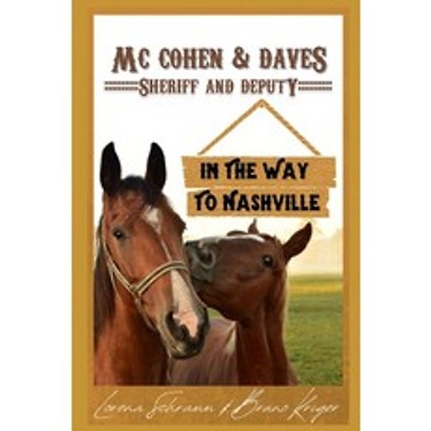 (영문도서) Mc Cohen & Daves - Sheriff and Deputy: In the Way to Nashville Paperback, Independently Published, English, 9798514041831
