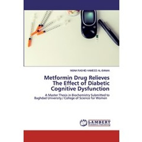 Metformin Drug Relieves The Effect of Diabetic Cognitive Dysfunction Paperback, LAP Lambert Academic Publishing