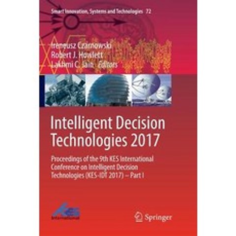 Intelligent Decision Technologies 2017: Proceedings of the 9th Kes International Conference on Intel... Paperback, Springer, English, 9783319866215