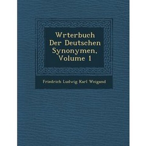 W Rterbuch Der Deutschen Synonymen Volume 1 Paperback, Saraswati Press