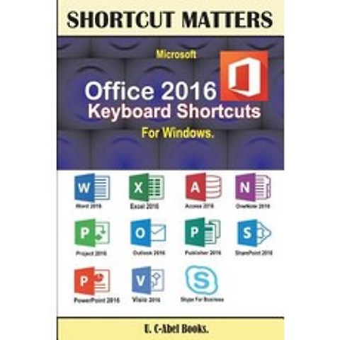 Microsoft Office 2016 Keyboard Shortcuts for Windows Paperback, U. C-Abel Books