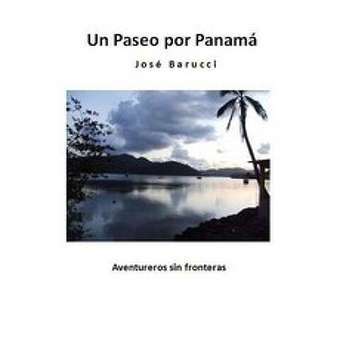 Un Paseo Por Panama Paperback, Createspace Independent Publishing Platform