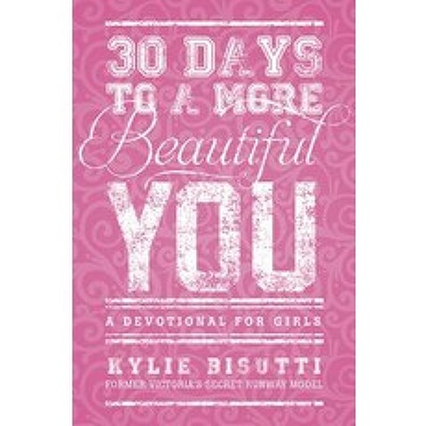 30 Days to a More Beautiful You: A Devotional for Girls Paperback, Tyndale House Publishers