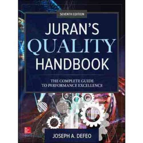 Jurans Quality Handbook: The Complete Guide to Performance Excellence, McGraw-Hill
