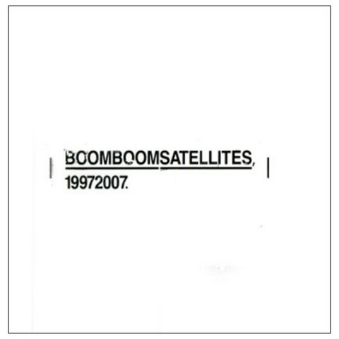 BOOM BOOM SATELLITES - 19972007 베스트 앨범, 2CD