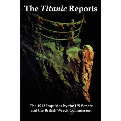 타이타닉 보고서 : 미국 상원과 영국 난파선위원회의 1912 년 타이타닉 재난 조사에 대한 공식적인 결론, 단일옵션