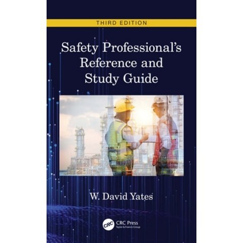Safety Professionals Reference and Study Guide Third Edition Hardcover, CRC Press, English, 9780367263638