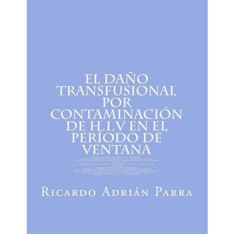 El Dano Transfusional Por Contaminacion de H.I.V En El Periodo de Ventana Paperback, Archivo Digital: Online
