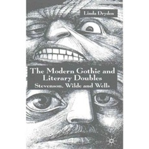 The Modern Gothic and Literary Doubles: Stevenson Wilde and Wells, Palgrave Macmillan