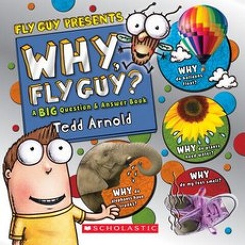 Why Fly Guy?: Answers to Kids Big Questions (Fly Guy Presents) Hardcover, Scholastic Inc.