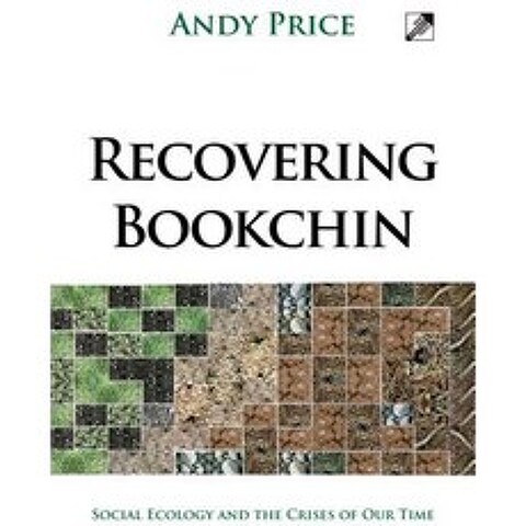 Recovering Bookchin: Social Ecology and the Crises of Our Time Paperback, New Compass Press