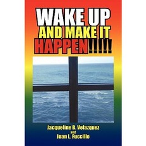 Wake Up and Make It Happen Paperback, Xlibris Corporation