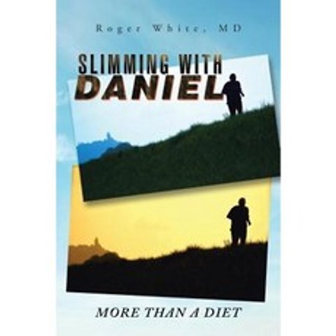 Slimming with Daniel: More Than a Diet Paperback, Authorhouse