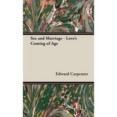 Sex and Marriage - Loves Coming of Age Hardcover, Home Farm Books