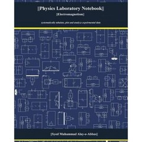 Physics Laboratory Notebook: Electromagnetism Paperback, Createspace Independent Publishing Platform