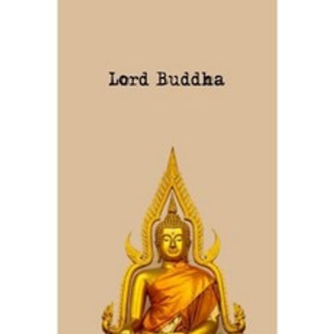Lord Buddha: 150-Page Diary with Gold Lord Buddha Statue Art on the Cover Paperback, Createspace Independent Publishing Platform