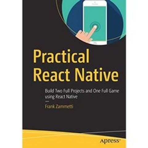 실용적인 React Native : React Native를 사용하여 두 개의 전체 프로젝트와 하나의 전체 게임 빌드, 단일옵션