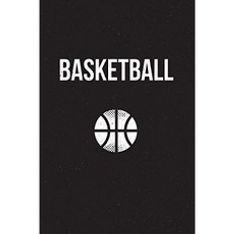 농구 : 노트북-120 페이지의 빈 페이지가있는 선수와 코치를위한 완벽한 스포츠 선물., 단일옵션